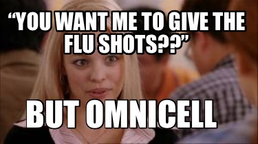 you-want-me-to-give-the-flu-shots-but-omnicell