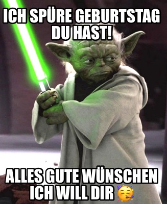 ich-spre-geburtstag-du-hast-alles-gute-wnschen-ich-will-dir-