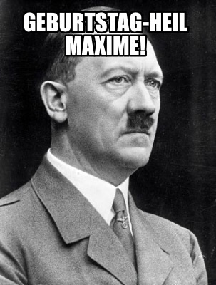 geburtstag-heil-maxime