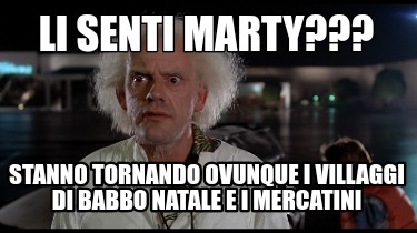 li-senti-marty-stanno-tornando-ovunque-i-villaggi-di-babbo-natale-e-i-mercatini