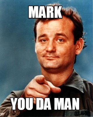 mark-you-da-man