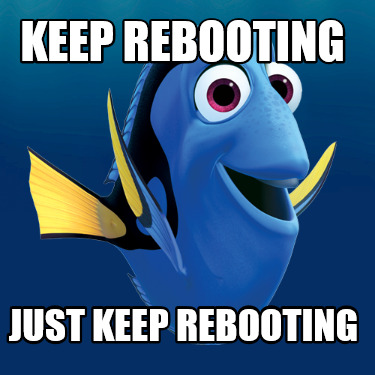 keep-rebooting-just-keep-rebooting