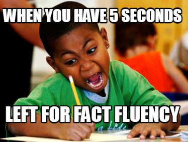 when-you-have-5-seconds-left-for-fact-fluency