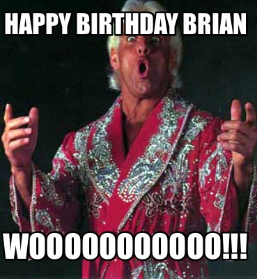 happy-birthday-brian-wooooooooooo