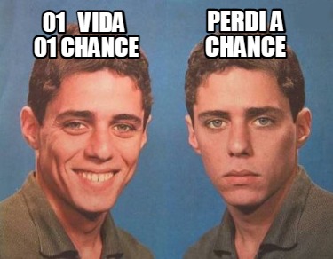 01-vida-01-chance-perdi-a-chance