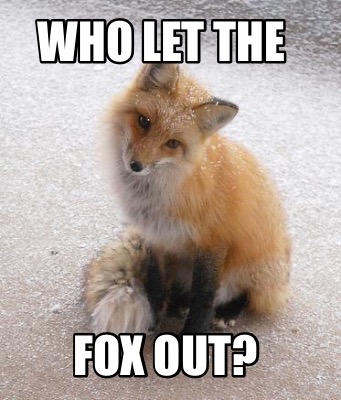 who-let-the-fox-out