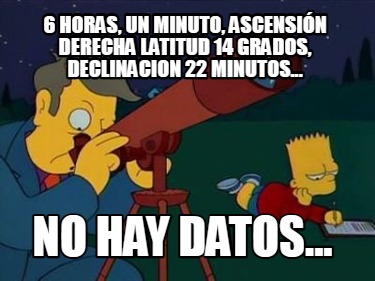 6-horas-un-minuto-ascensin-derecha-latitud-14-grados-declinacion-22-minutos...-n