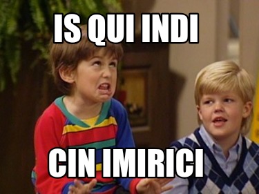 is-qui-indi-cin-imirici