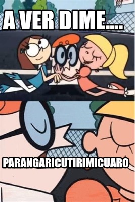 a-ver-dime....-parangaricutirimicuaro