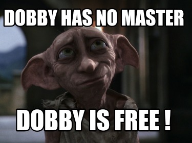 dobby-has-no-master-dobby-is-free-