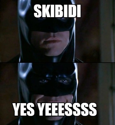 skibidi-yes-yeeessss