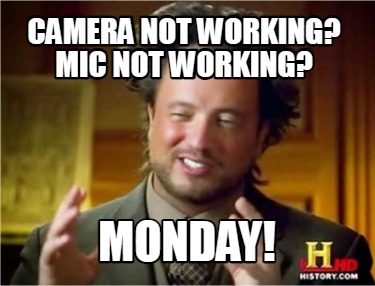 camera-not-working-mic-not-working-monday