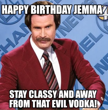 happy-birthday-jemma-stay-classy-and-away-from-that-evil-vodka