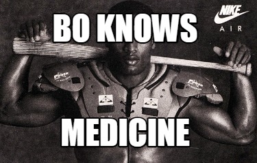 bo-knows-medicine