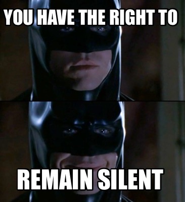 you-have-the-right-to-remain-silent89