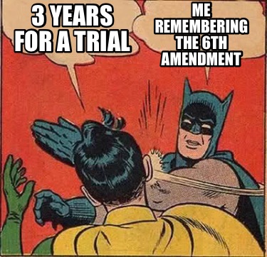 3-years-for-a-trial-me-remembering-the-6th-amendment6