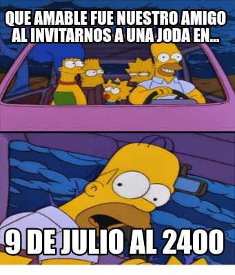 que-amable-fue-nuestro-amigo-al-invitarnos-a-una-joda-en...-9-de-julio-al-2400