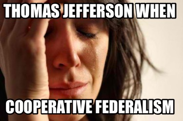 thomas-jefferson-when-cooperative-federalism