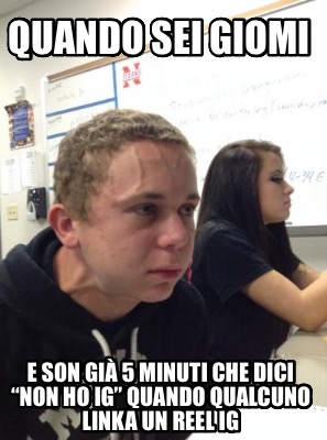 quando-sei-giomi-e-son-gi-5-minuti-che-dici-non-ho-ig-quando-qualcuno-linka-un-r