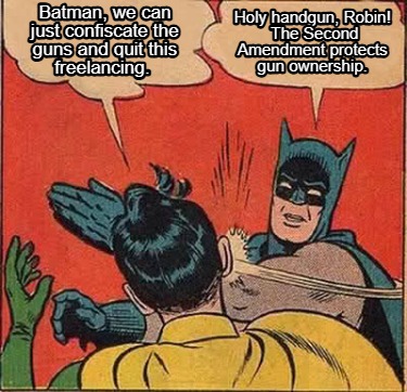 holy-handgun-robin-the-second-amendment-protects-gun-ownership.-batman-we-can-ju