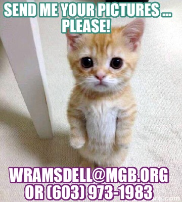 send-me-your-pictures-please-wramsdellmgb.org-or-603-973-1983