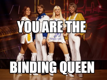 you-are-the-binding-queen