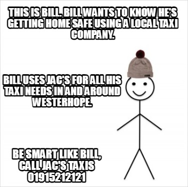 this-is-bill.-bill-wants-to-know-hes-getting-home-safe-using-a-local-taxi-compan4