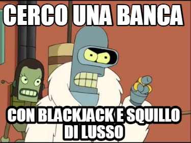 cerco-una-banca-con-blackjack-e-squillo-di-lusso