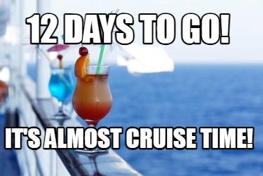 12-days-to-go-its-almost-cruise-time