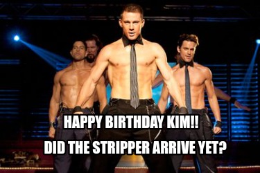 happy-birthday-kim-did-the-stripper-arrive-yet