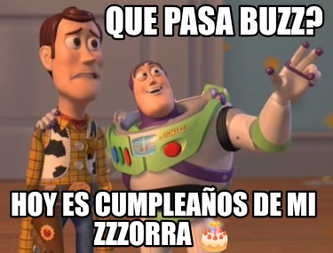 que-pasa-buzz-hoy-es-cumpleaos-de-mi-zzzorra-