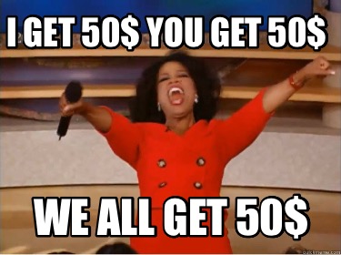 i-get-50-you-get-50-we-all-get-50