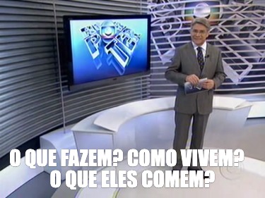 o-que-fazem-como-vivem-o-que-eles-comem