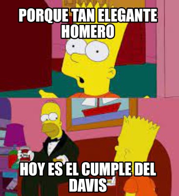 porque-tan-elegante-homero-hoy-es-el-cumple-del-davis