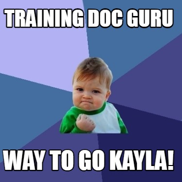 training-doc-guru-way-to-go-kayla