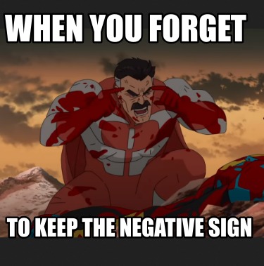 when-you-forget-to-keep-the-negative-sign