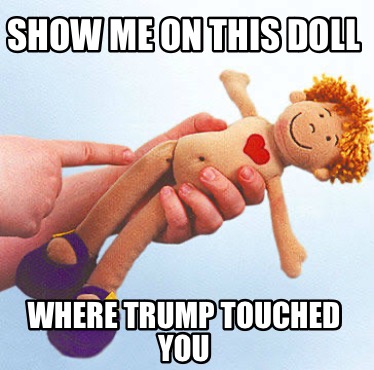 show-me-on-this-doll-where-trump-touched-you