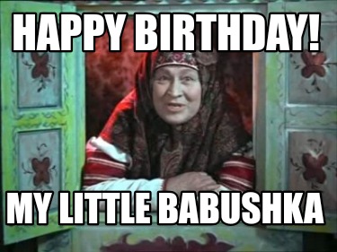 happy-birthday-my-little-babushka