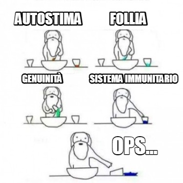 autostima-follia-ops...-genuinit-sistema-immunitario