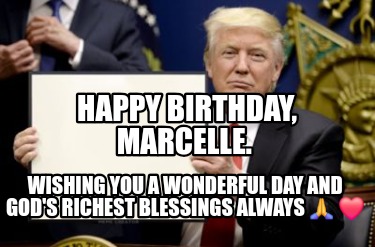 happy-birthday-marcelle.-wishing-you-a-wonderful-day-and-gods-richest-blessings-