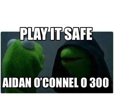 play-it-safe-aidan-oconnel-o-300