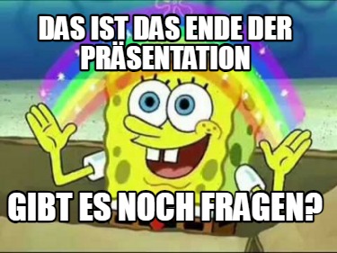 das-ist-das-ende-der-prsentation-gibt-es-noch-fragen