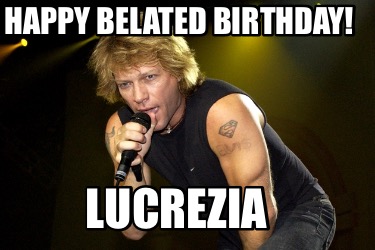 happy-belated-birthday-lucrezia