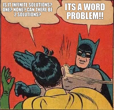 is-it-infinite-solutions-one-none-can-there-be-2-solutions-its-a-word-problem