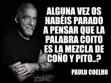 alguna-vez-os-habis-parado-a-pensar-que-la-palabra-coito-es-la-mezcla-de-coo-y-p