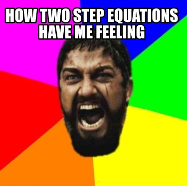 how-two-step-equations-have-me-feeling