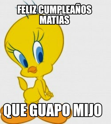 feliz-cumpleaos-matias-que-guapo-mijo