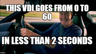 this-vdi-goes-from-0-to-60-in-less-than-2-seconds