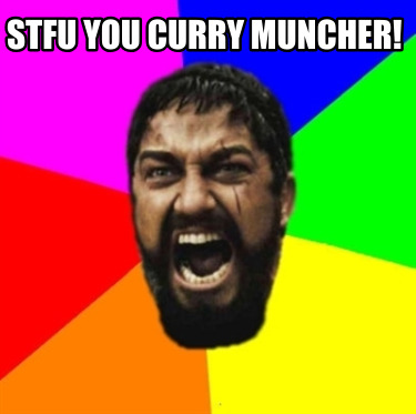 stfu-you-curry-muncher