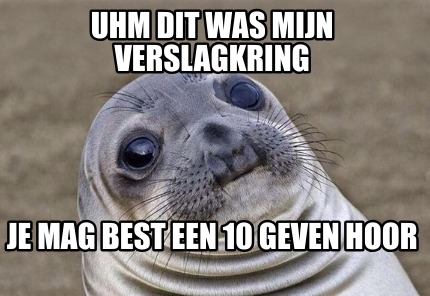 uhm-dit-was-mijn-verslagkring-je-mag-best-een-10-geven-hoor